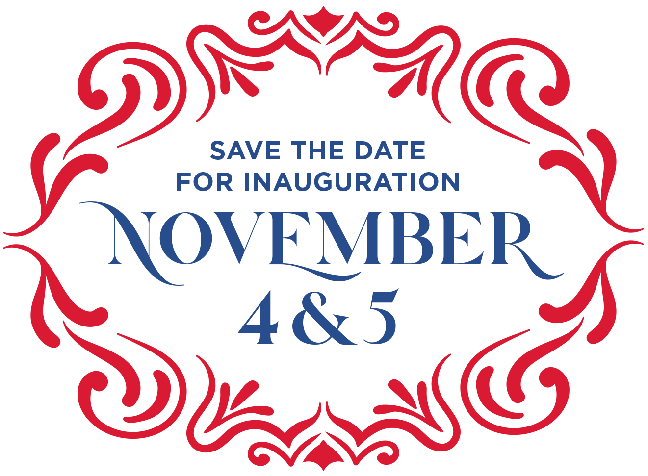 Save the Date for the Inauguration, November 4 & 5